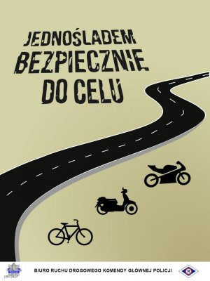 plakat z napisem jednośladem bezpiecznie do celu w tle droga a pod spodem motocykl rower motorower